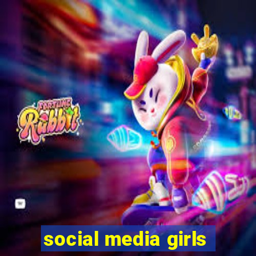 social media girls